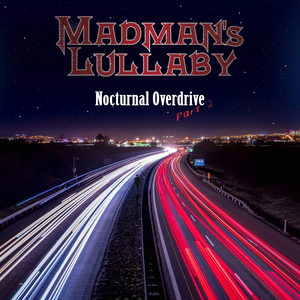 Madman's Lullaby Releases 'Nocturnal Overdrive Part 2' EP Image