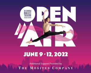 Pittsburgh Ballet Theatre Announces Performance Schedule for Open Air Series 