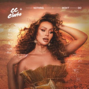 CC Clarke to Release New Single 'Nothing I Won't Do' Image