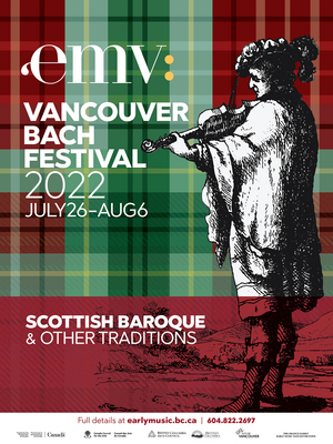 Early Music Vancouver Presents 2022 Vancouver Bach Festival – Scottish Baroque and Other Traditions 