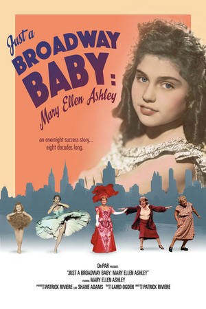 Short Documentary JUST A BROADWAY BABY: MARY ELLEN ASHLEY Makes NYC Premiere Image