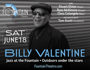 Billy Valentine to Inaugurate JAZZ AT THE FOUNTAIN Series on Fountain's Outdoor Stage 