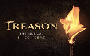 Additional Date Added For TREASON THE MUSICAL  In Concert At Theatre Royal Drury Lane Image