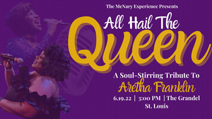 ALL HAIL THE QUEEN: TRIBUTE TO ARETHA FRNAKLIN! is Coming to The Grandel 