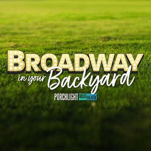 Porchlight Music Theatre Announces Dates for Free Summer 2022 Concert Series BROADWAY IN YOUR BACKYARD 