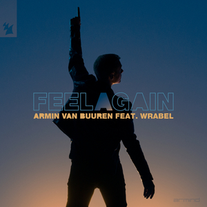 Armin Van Buuren Announces Album Trilogy and Kicks off Part 1 With New Single: 'Feel Again' (Feat. Wrabel) 