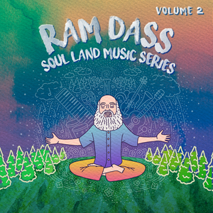'Soul Land Music Series: Vol. 2' Honoring Ram Dass Sets Release Image