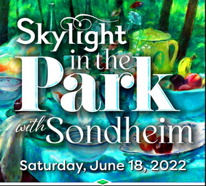 Skylight Music Theatre Announces SKYLIGHT IN THE PARK WITH SONDHEIM  Image