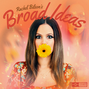 Rachel Bilson Launches New Podcast 'Broad Ideas' Image