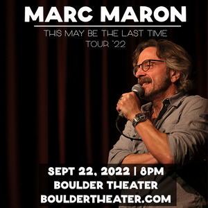 Comic Marc Maron Comes to Boulder Theater September 2022 