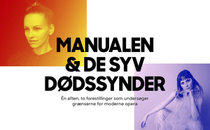 MANUALEN & DE SYV DODSSYNDER is Now Playing at Det. KGL. Teater 