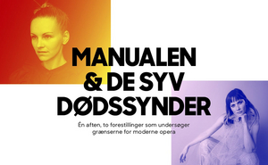 MANUALEN & DE SYV DODSSYNDER is Now Playing at Det. KGL. Teater Image