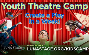 Pay-What-You-Choose Theatrical Summer Camps Announced At Luna Stage 