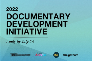 HBO Documentary Films And The Gotham Film & Media Institute Announce New Documentary Development Initiative 