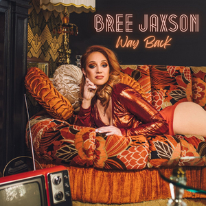 Bree Jaxson Releases New Single 'Way Back' Image