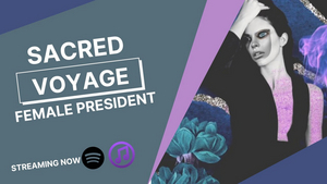 Female President Release Third Single 'Sacred Voyage' 