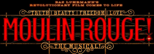 Guest Reviewer Kym Vaitiekus Shares His Thoughts On MOULIN ROUGE THE MUSICAL Image