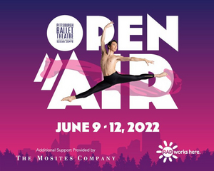 Pittsburgh Ballet Theatre's OPEN AIR Starts Thursday Image