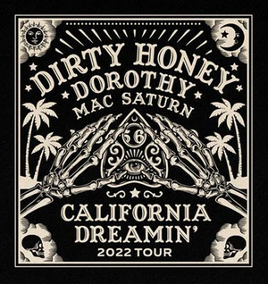 Dirty Honey Presents 'California Dreamin' Tour' 
