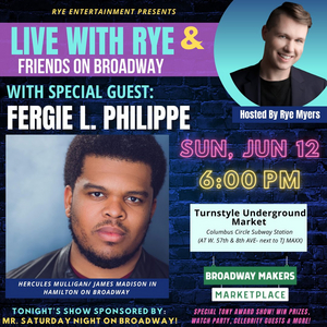HAMILTON's Fergie L. Phillipe to Join LIVE WITH RYE & FRIENDS ON BROADWAY Image