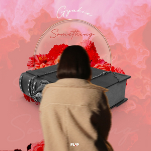 Gyakie Releases Brand New Single 'Something' 