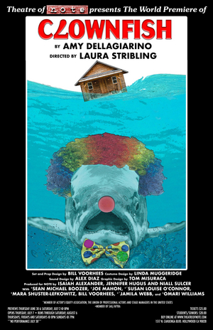 World Premiere of CLOWNFISH by Amy Dellagiarino to be Presented at Theatre of NOTE 