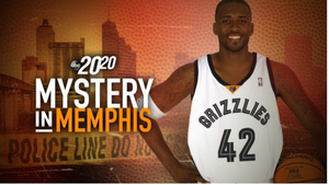 20/20 Announces MYSTERY IN MEMPHIS Documentary on Lorenzen Wright 