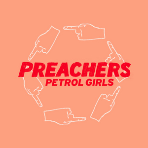 Petrol Girls 'Preachers' Ahead of New LP 'Baby' 
