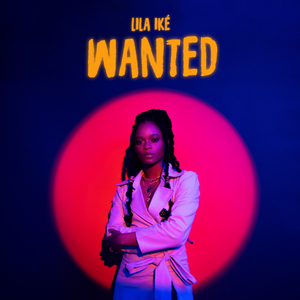 Lila Iké Shares New Single 'Wanted' 