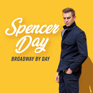 Review: Spencer Day BROADWAY BY DAY RECORD LAUNCH at Chelsea Table + Stage by Guest Reviewer Andrew Poretz 