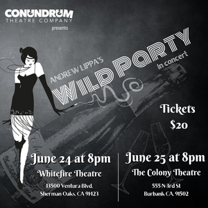 Conundrum Theatre Company Presents Andrew Lippa's WILD PARTY At The Whitefire Theatre And The Colony Theatre  Image