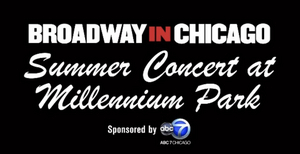 WICKED, DEAR EVAN HANSEN, MJ, and THE LION KING Join Broadway In Chicago's Free Summer Concert 