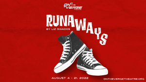 RUNAWAYS Announced At Queensbury Theatre From The Verge Theatre 