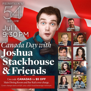 CANADA DAY WITH JOSHUA STACKHOUSE & FRIENDS is Coming to Feinstein's/54 Below Image