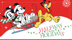 HALFWAY TO HOLIDAYS at Disney Parks Image