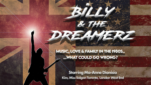 New Musical BILLY & THE DREAMERZ To Make World Premiere At Toronto Fringe July 7 