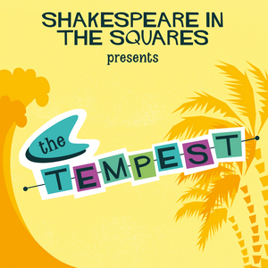 Review: THE TEMPEST, Shakespeare In The Squares 