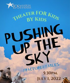 Lost Nation Theater to Present Student Production, PUSHING UP THE SKY 