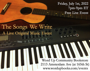 THE SONGS WE WRITE Live Music Event Comes to Word Up Bookshop Next Month 