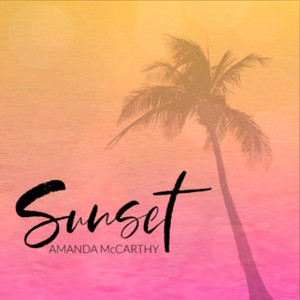 Amanda McCarthy Shines With New Pop Single 'Sunset' Image