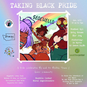 Taking B(l)ack Pride Presents Seachella: A One-Day Festival at Seattle Center on July 25th Image