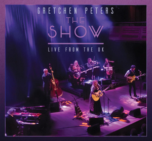 Gretchen Peters Announces Upcoming Album 'The Show: Live From The UK' 