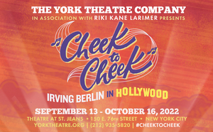 CHEEK TO CHEEK: IRVING BERLIN IN HOLLYWOOD Announces Limited Return Engagement This Fall 