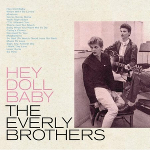 The Everly Brothers' 'Hey Doll Baby' Compilation Album Marks Final Contribution From Don Everly 