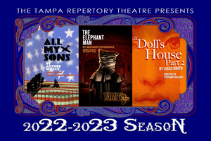 The Tampa Repertory Theatre Announces 2022-2023 Season Featuring A DOLL'S HOUSE PART 2 & More 