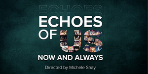 The African-American Shakespeare Company and The CRAFT Institute Present 'Echoes Of Us: Now And Always' 
