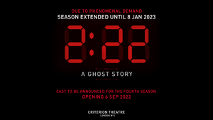 2.22 A GHOST STORY Announces 18 Week Extended Run At The Criterion Theatre 