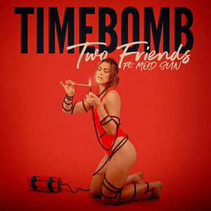 Two Friends and MOD SUN Drop New Single 'Timebomb' Image