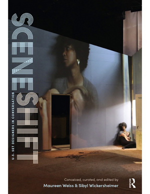 Scene Shift: U.S. Set Designers In Conversation To Be Released August 11th 