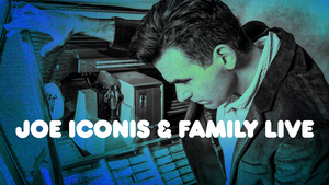 10 Videos Showcasing JOE ICONIS & FAMILY LIVE at Feinstein's/54 Below July 8 - 11 